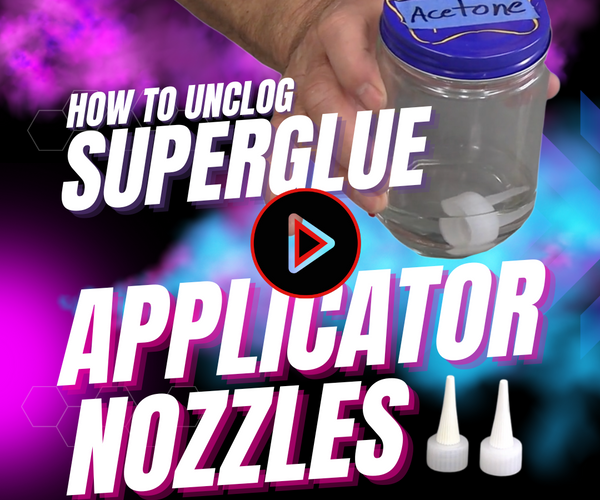 How to Unclog CA Glue Applicator Nozzles Starbond