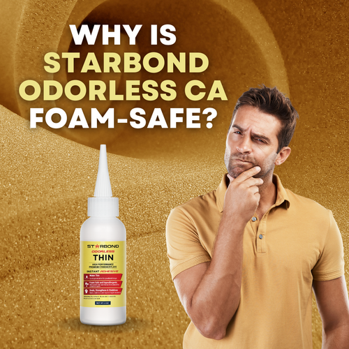 Why is Starbond Odorless CA Glue Foam-Safe?