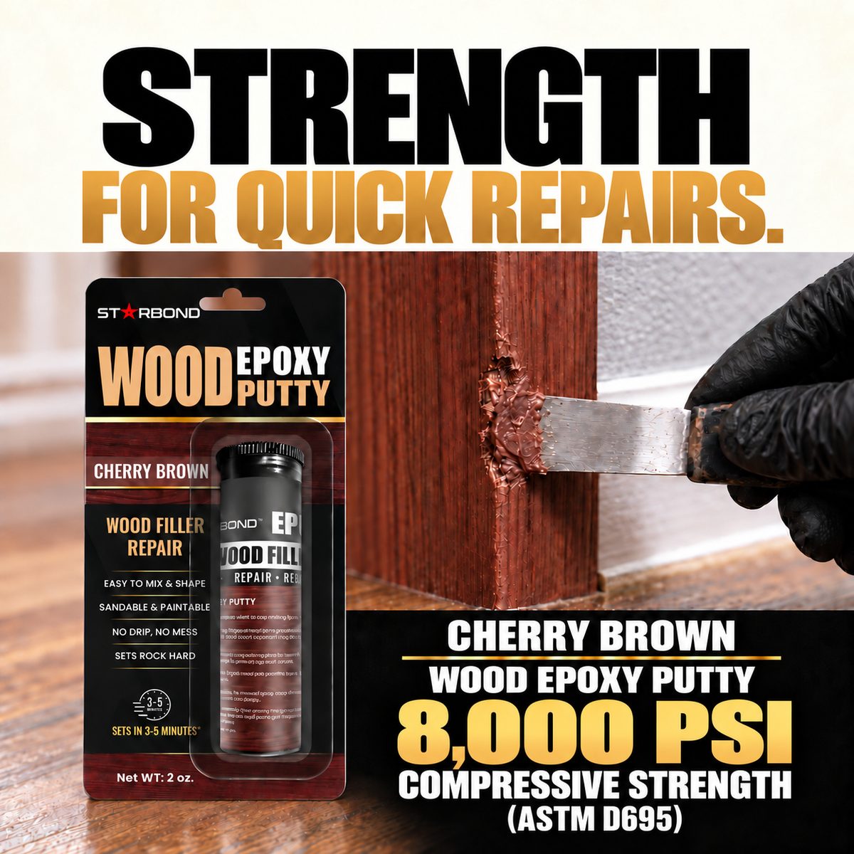 Starbond Cherry Brown Wood Epoxy Putty strength infographic showing an illustrated wood repair with a gloved putty knife. 8,000 PSI compressive strength (ASTM D695).