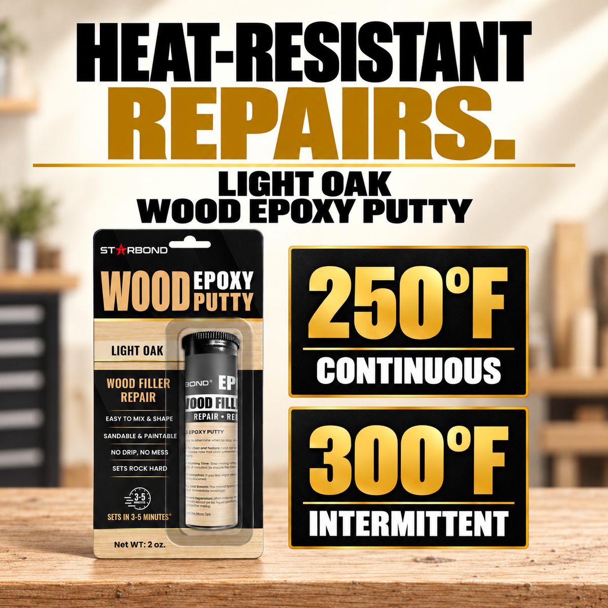 Starbond Light Oak epoxy putty in its retail blister packaging beside two bold temperature panels: 250°F continuous and 300°F intermittent, under the headline Heat-resistant repairs.