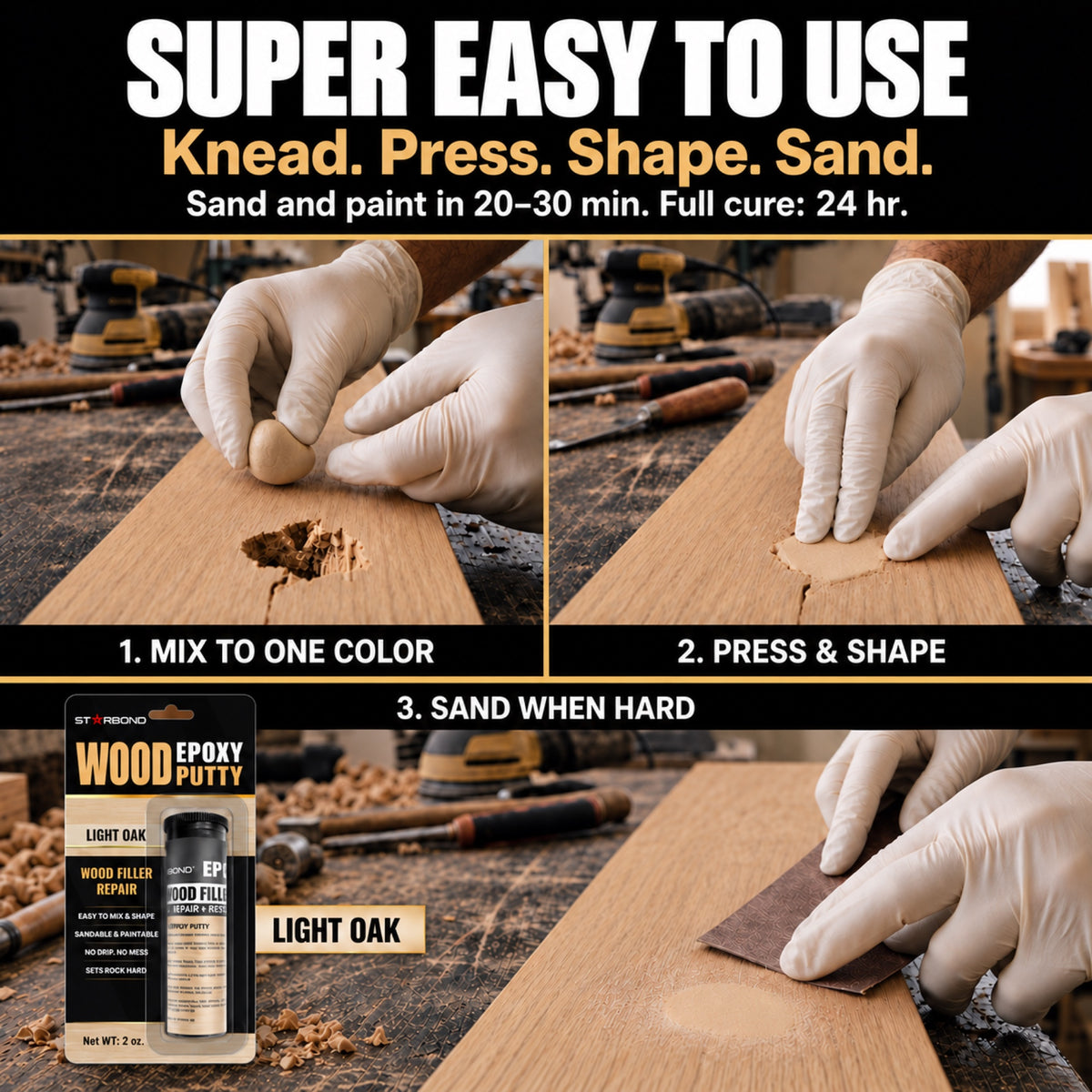 Starbond Light Oak epoxy putty how-to infographic: Super easy to use. Knead. Press. Shape. Sand. Illustrated mixing, shaping and sanding steps.