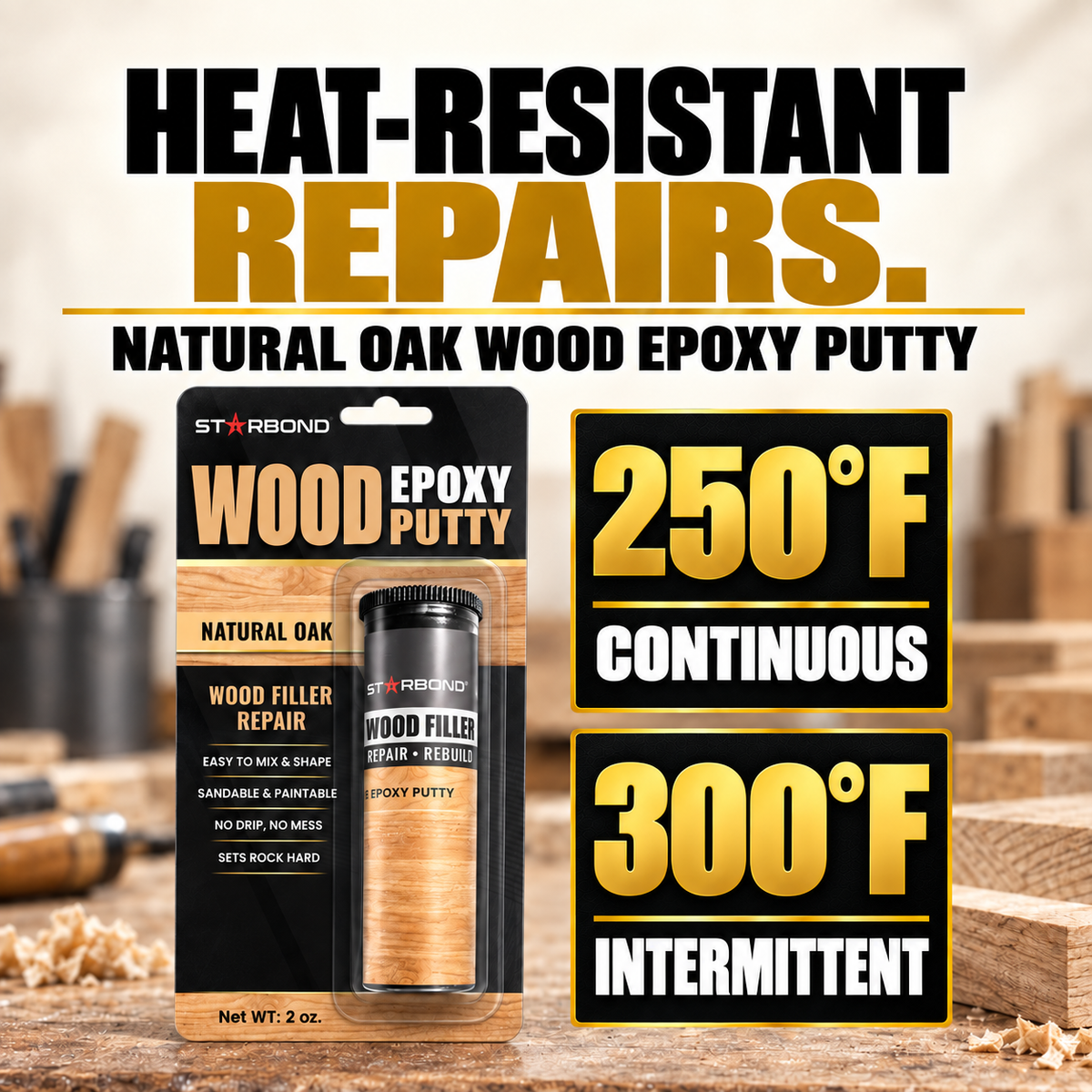 Starbond Natural Oak Wood Epoxy Putty in its retail blister packaging with a bold Heat-resistant repairs headline and temperature cards reading250°F continuous and300°F intermittent.