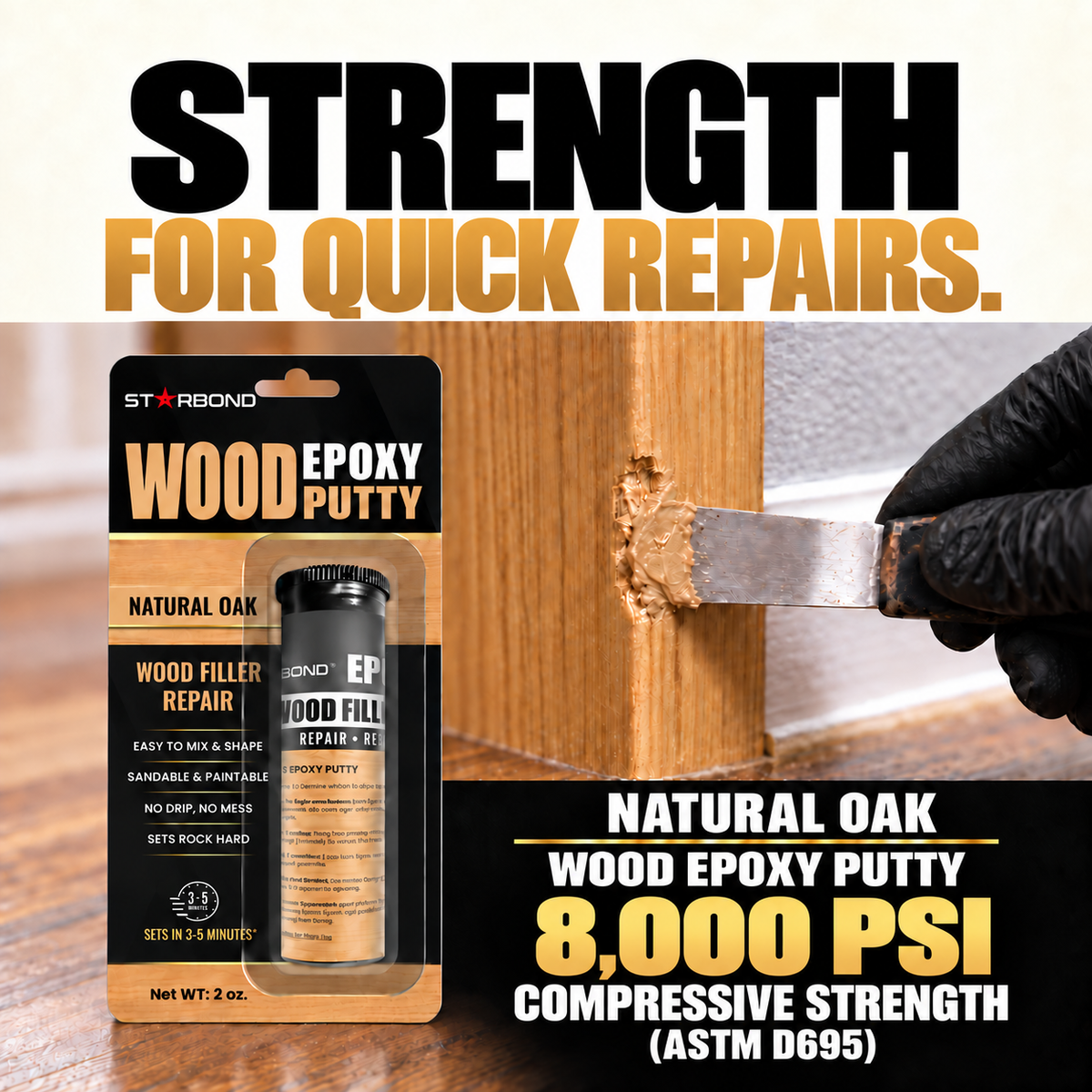 Starbond Natural Oak Wood Epoxy Putty strength infographic showing an illustrated wood repair with a gloved putty knife. 8,000 PSI compressive strength (ASTM D695).