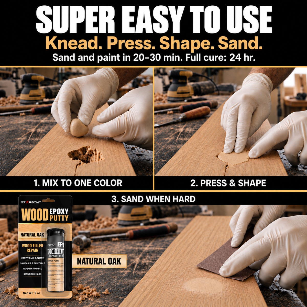 Starbond Natural Oak epoxy putty how-to infographic: Super easy to use. Knead. Press. Shape. Sand. Illustrated mixing, shaping and sanding steps.