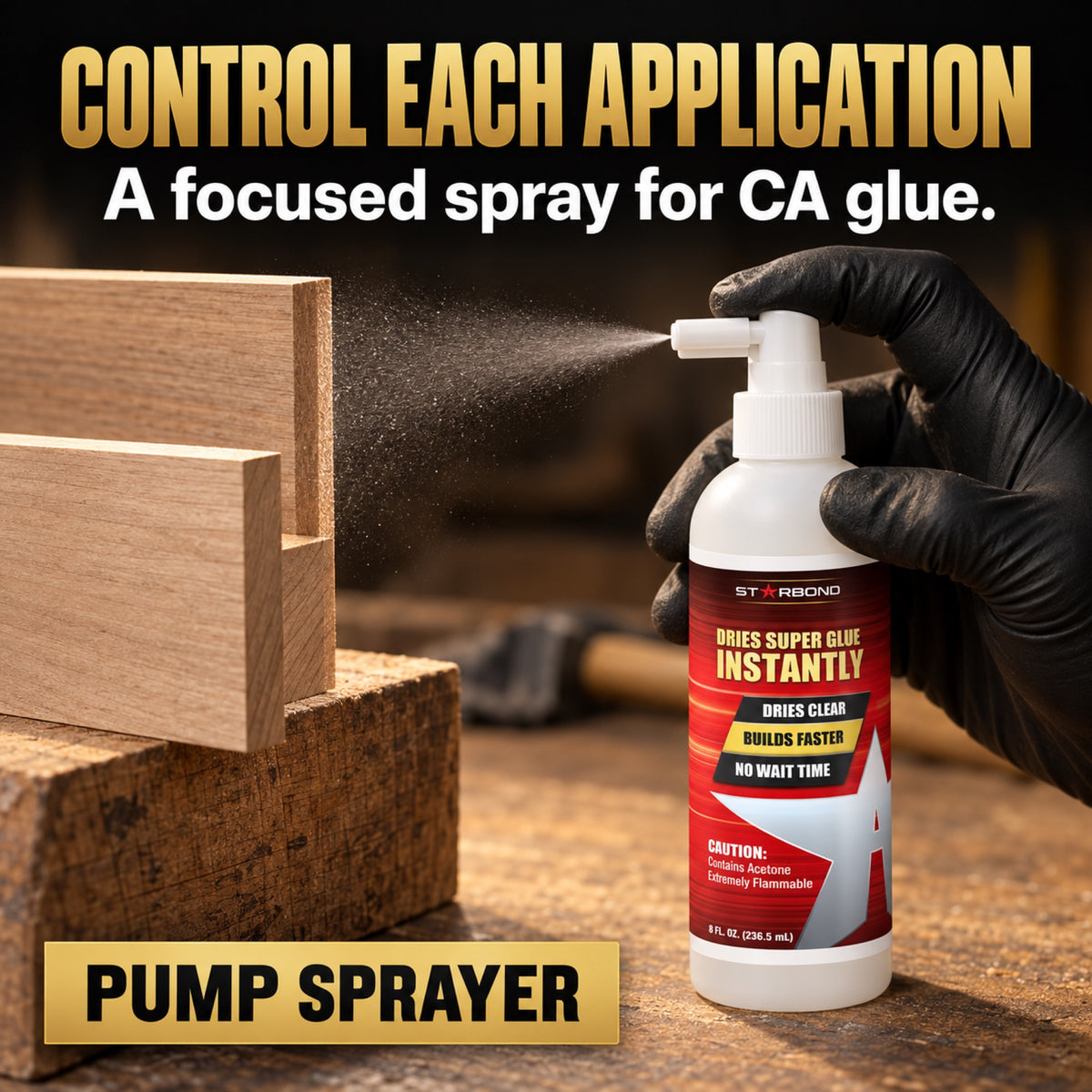 Starbond 8 oz pump sprayer close-up showing a focused spray toward a prepared wooden bonding surface.