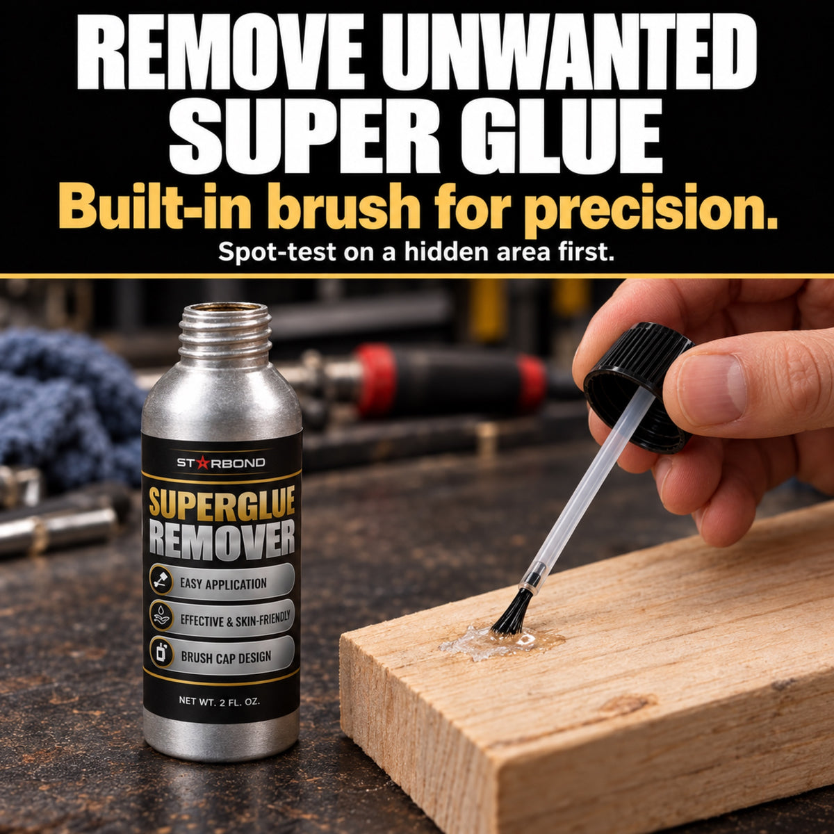 Starbond Gel Super Glue Remover 2 oz with its built-in precision brush applying gel to unwanted super glue. Spot-test on a hidden area first.