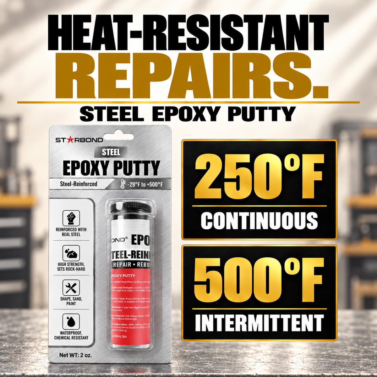 Starbond Steel epoxy putty in its retail blister packaging beside two bold temperature panels: 250°F continuous and 500°F intermittent, under the headline Heat-resistant repairs.