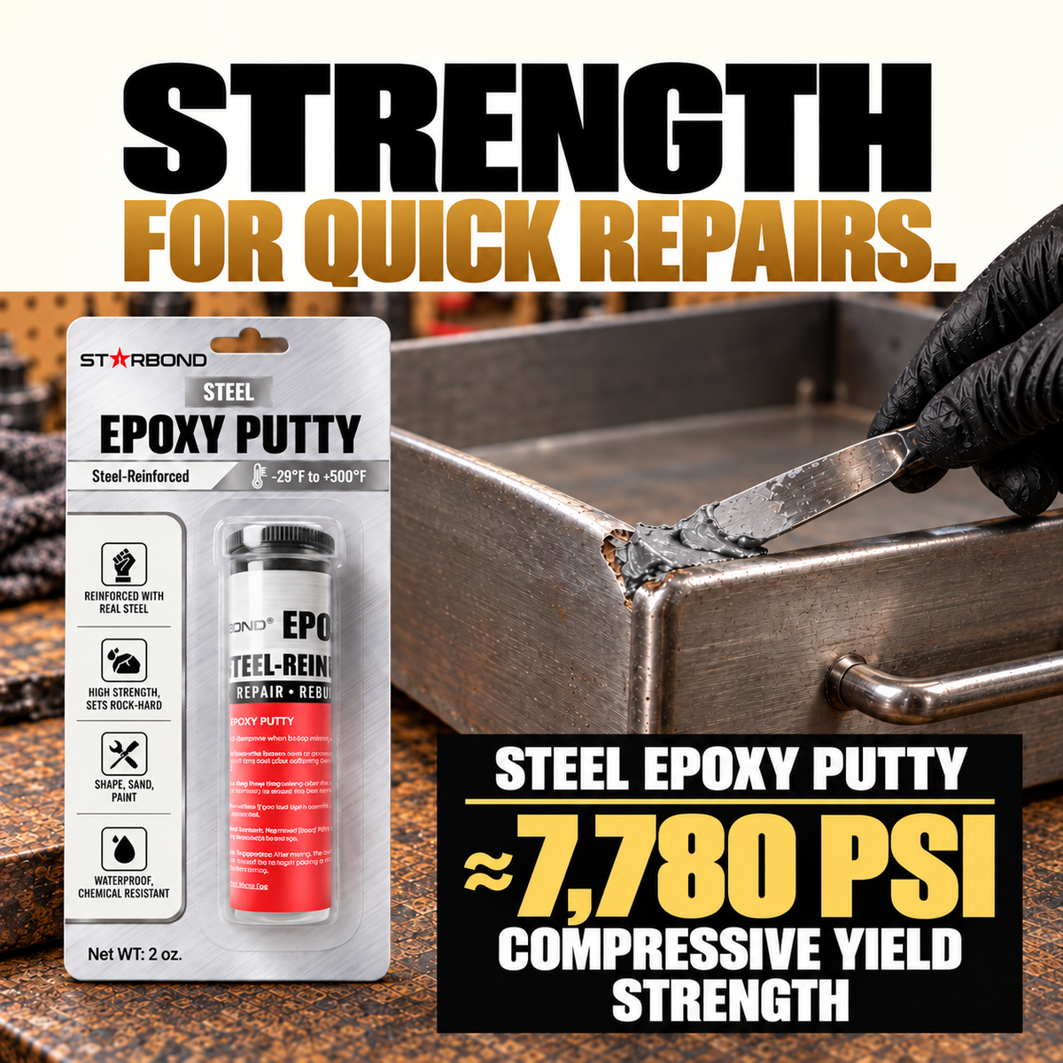 Square PDP infographic: Square Starbond STEEL EPOXY PUTTY infographic showing a gloved putty-knife repair on a steel drawer edge, with the blister package and approximately 7,780 PSI compressive yield strength.