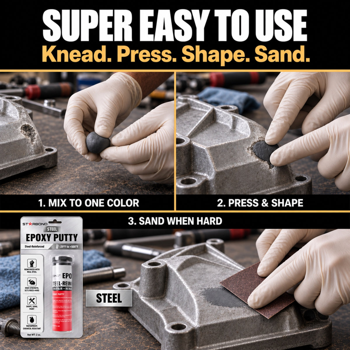 Starbond Steel epoxy putty how-to infographic: Super easy to use. Knead. Press. Shape. Sand. Illustrated mixing, shaping and sanding steps.