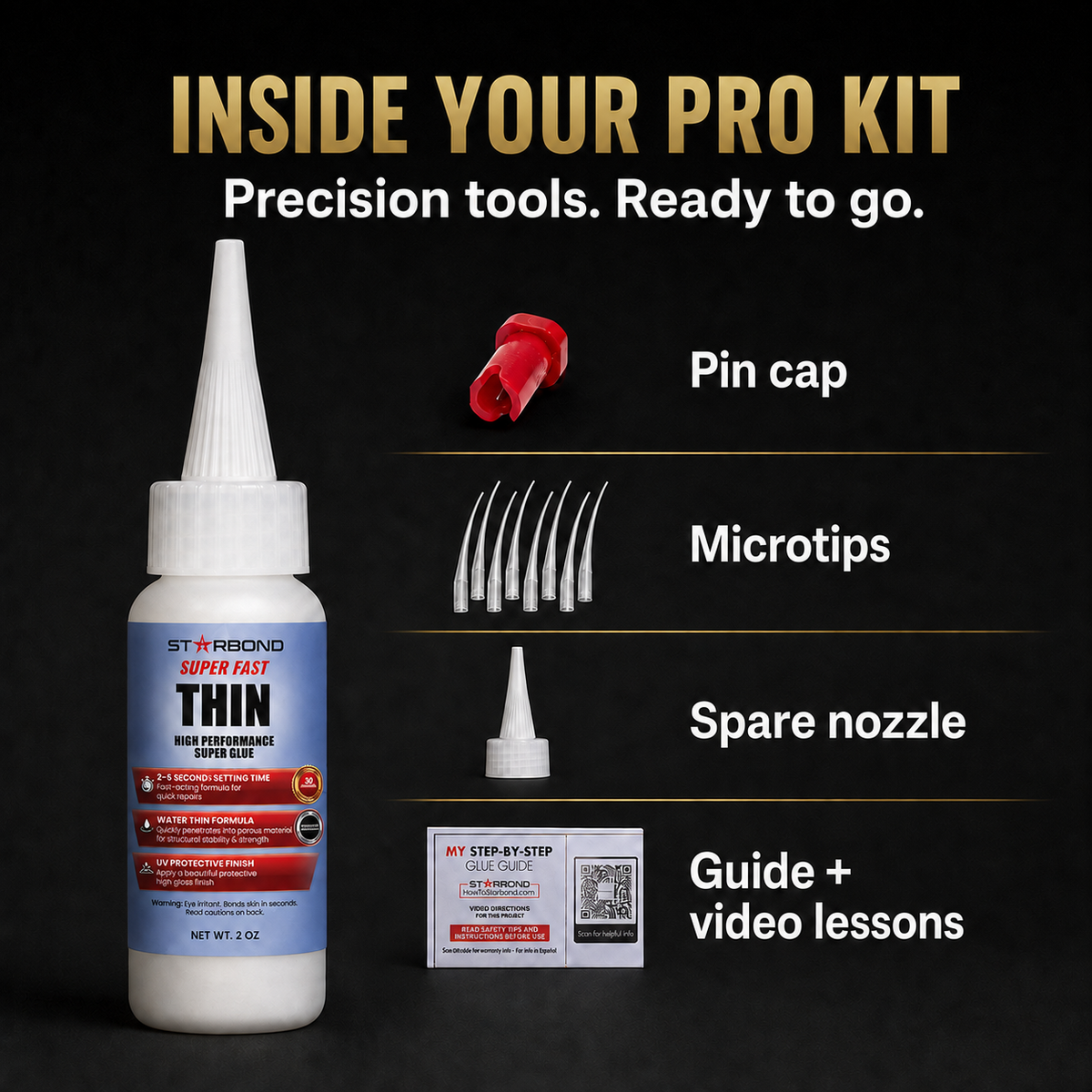 Inside the Starbond Super Fast Thin 2 oz Pro Kit: pin cap, microtips, spare nozzle, and guide with video lessons.