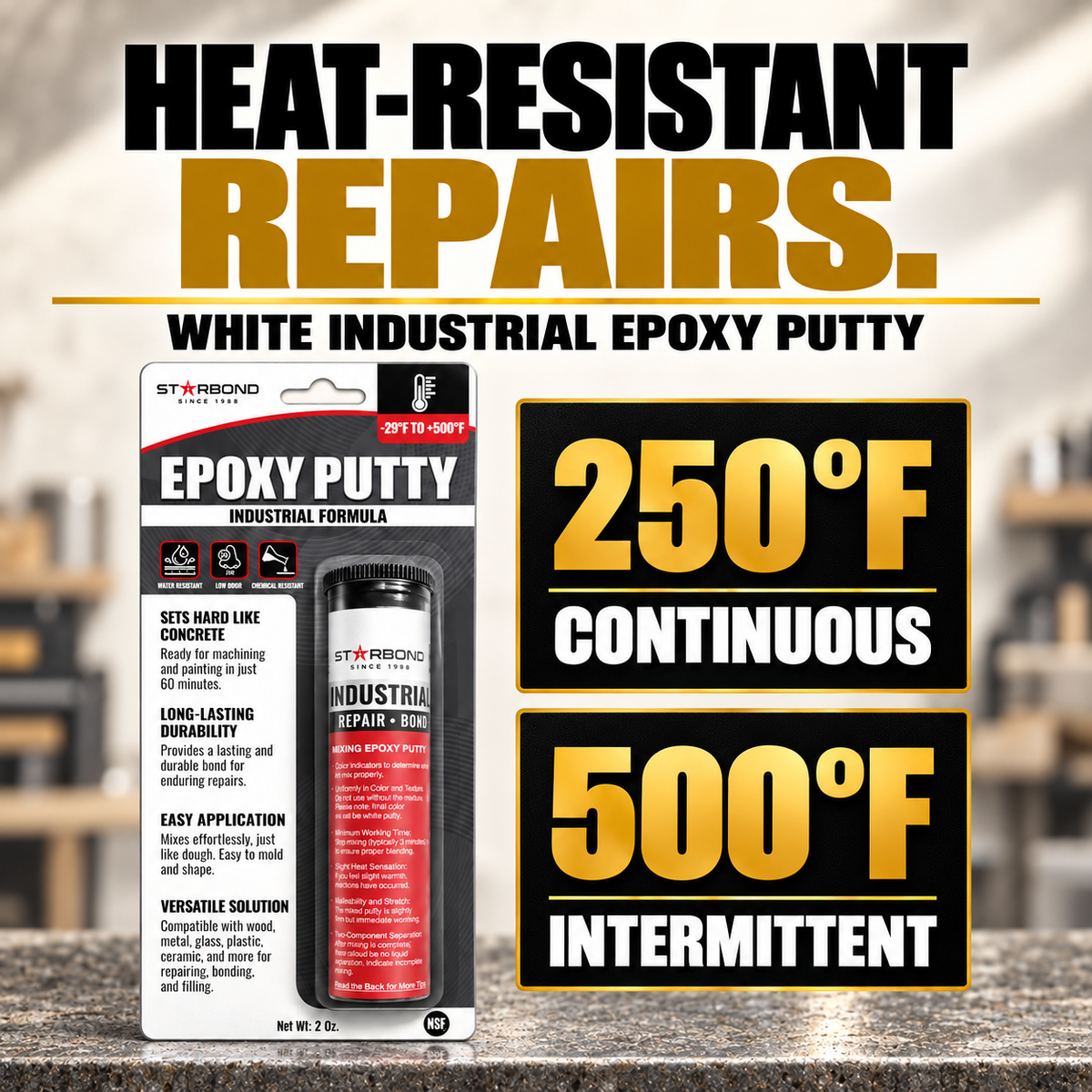 Starbond White epoxy putty in its retail blister packaging beside two bold temperature panels: 250°F continuous and 500°F intermittent, under the headline Heat-resistant repairs.
