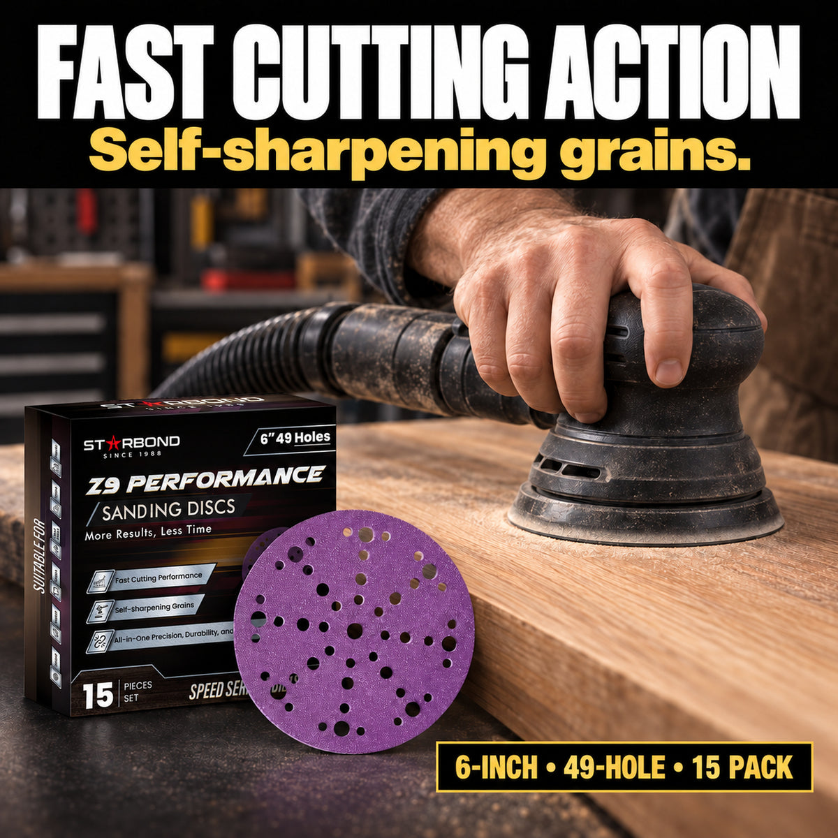 Starbond Z9 6-inch, 49-hole, 15 pack sanding discs beside a random-orbit sander on wood. Fast cutting action from self-sharpening grains.